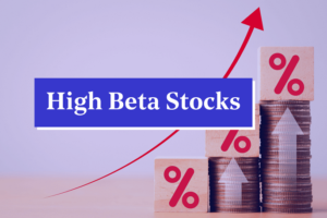 High Beta Stocks